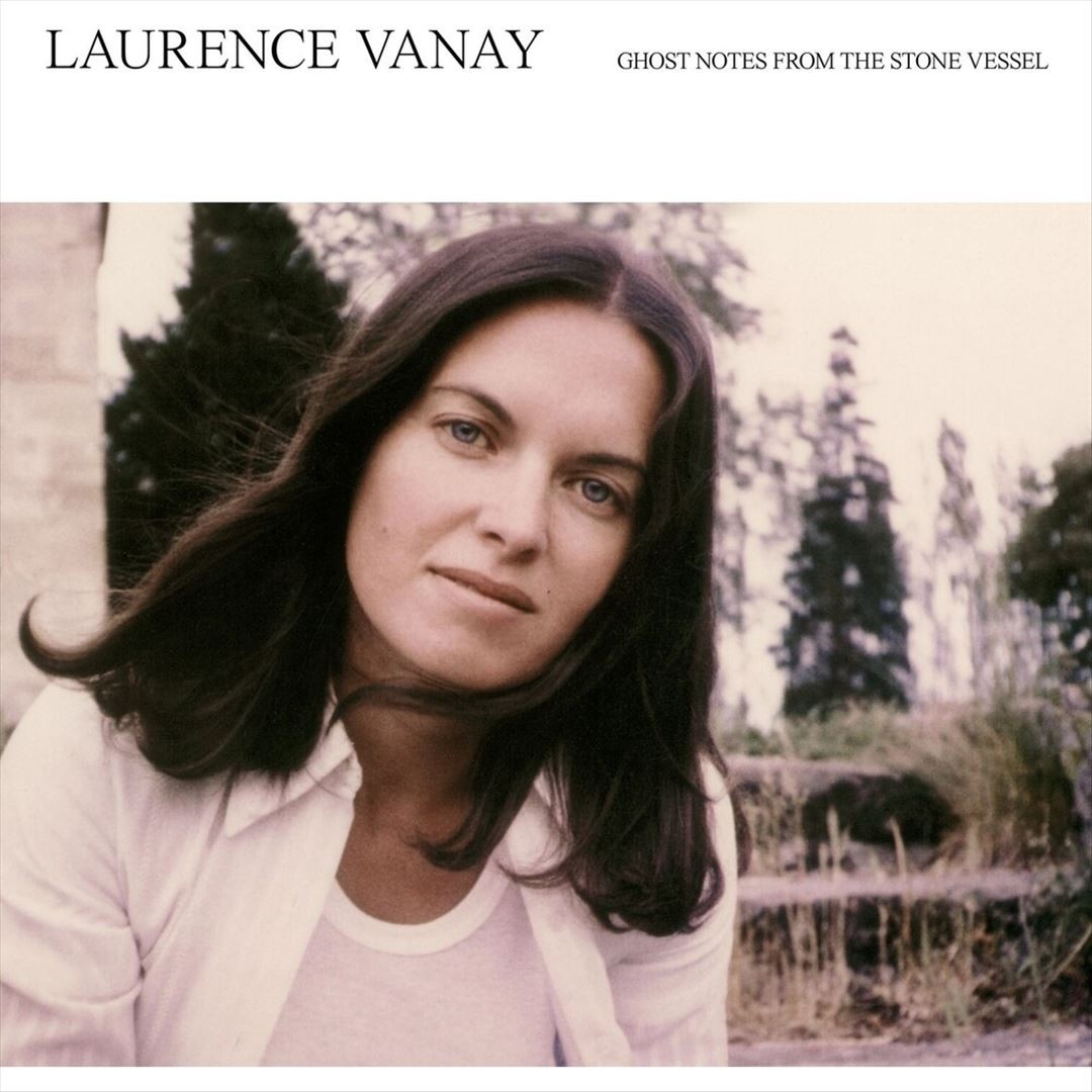 LAURENCE VANAY - GHOST NOTES FROM THE STONE VESSEL NEW VINYL RECORD