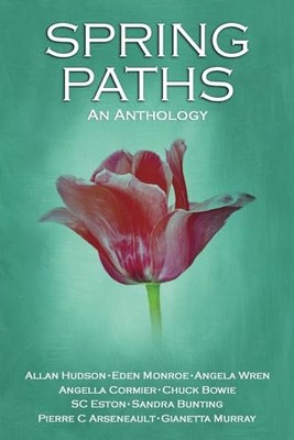 Spring Paths: An anthology by Cormier, Angella Paperback / softback Book The
