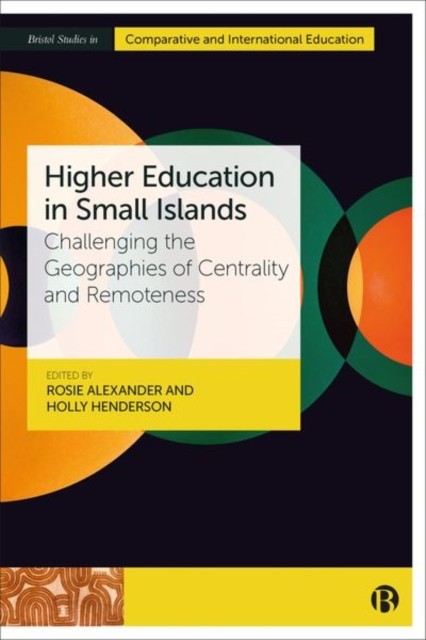 Higher Education in Small Islands by Rosie Alexander HARDBACK 9781529226508