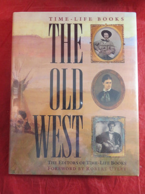 The Old West,Herausgeber:The Editors of Time-Life Books,Robert M.Utley,1990