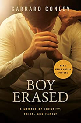 Boy Erased : A Memoir Hardcover Garrard Conley