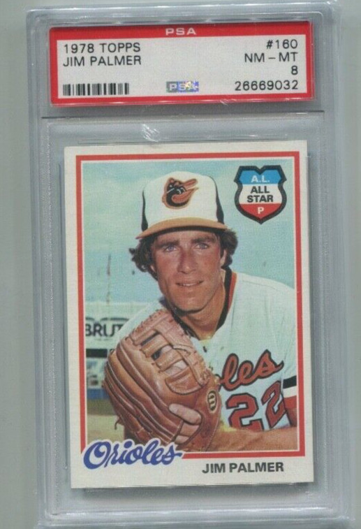 1978 Topps - JIM PALMER - Card #160 - BALTIMORE ORIOLES  PSA 8