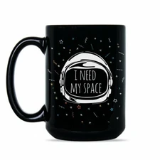I Need My Space Coffee Mug Space Mug I Need My Space Cup