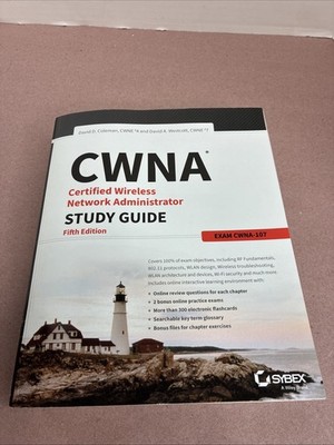 CWNA Certified Wireless Network Administrator Study Guide: Exam CWNA-107 by 
