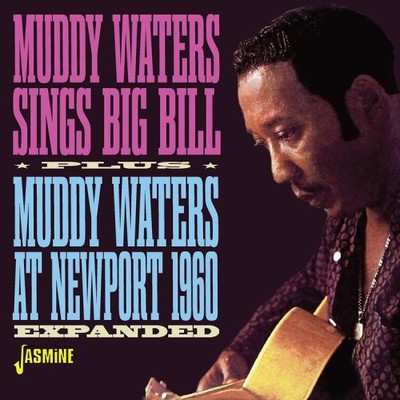 Sings Big Bill/Muddy Waters at Newport 1960 by Muddy Waters [CD]