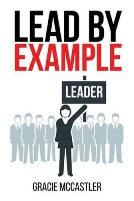Lead by Example by McCastler, Gracie