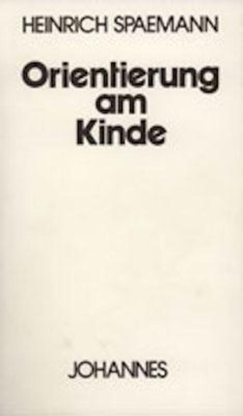 Thumbnail - Heinrich Spaemann | Orientierung Am Kinde | Taschenbuch | Deutsch