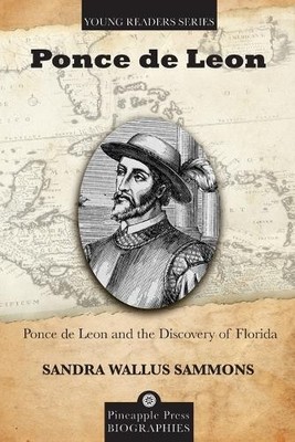 Ponce de Leon and the Discovery of Florida - 9781561645930
