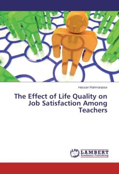 The Effect Of Life Quality On Job Satisfaction Among Teachers Hassan Rahmanpour-image