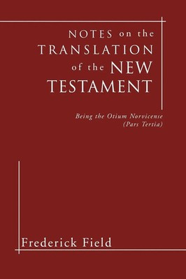 Frederick Field | Notes on the Translation of the New Testament | Taschenbuch