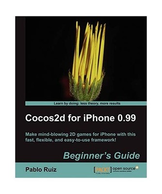 Cocos2d for iPhone 0.99 Beginner's Guide, Pablo Ruiz