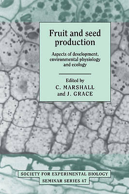 Fruit and Seed Production Marshall Grace Paperback Cambridge University Press