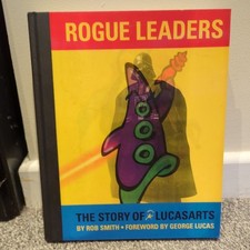Rogue Leaders: The Story of Lucas Arts von Ro...
