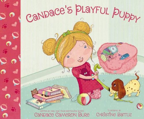Candace's Playful Puppy by Candace Cameron Bure, Christine Ba... - 9780310769026