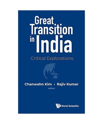 Great Transition in India: Critical Explorations: Critical Explorations