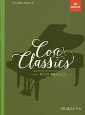 CORE CLASSICS Essential Repertoire Piano 7-8 ABRSM