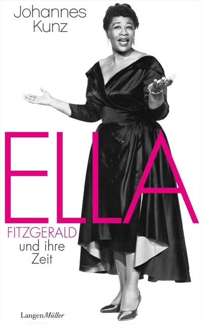 Thumbnail - Ella Fitzgerald Und Ihre Zeit Von Johannes Kunz (2016, Gebundene