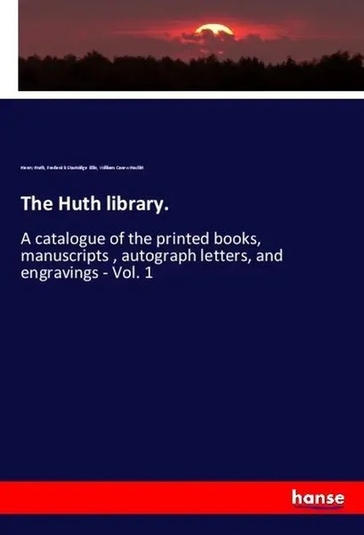 Henry Huth (U. A.) | The Huth Library. | Taschenbuch | Englisch (2019) | 388 S.-image