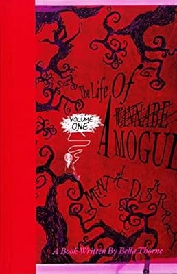 The Life of a Wannabe Mogul: Mental Disarray, Thorne, Bella, Used; Good Book