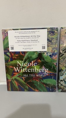 NICOLE WITTENBERG: ALL THE WAY Acquavella Galleries (2025) Exhibition Catalog
