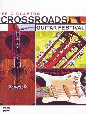 ERIC CLAPTON: CROSSROADS GUITAR FESTIVAL (DVD) VG Disc + Cover Art - NO CASE