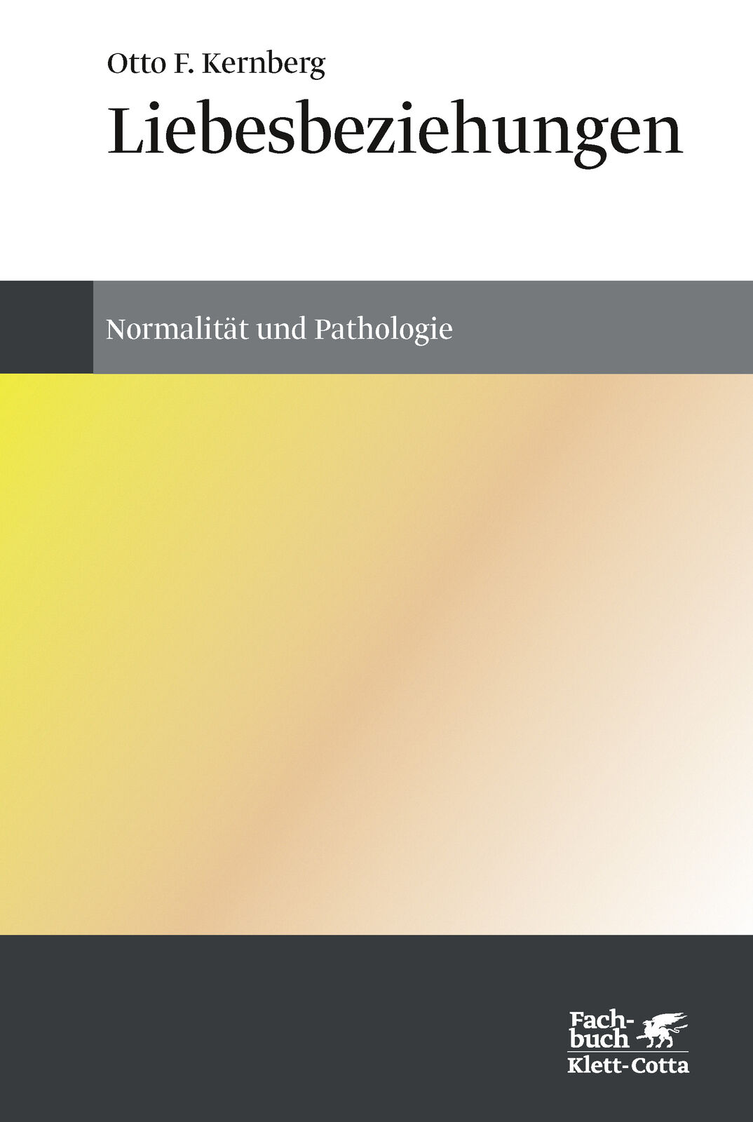 Thumbnail - Otto F Kernberg; Christoph Trunk / Liebesbeziehungen