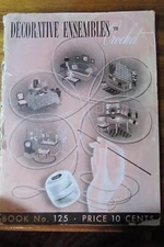 VINTAGE  Copyright May 1938 DECORATIVE ENSEMBLES to crochet - 32 pages - doilies