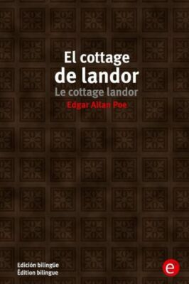El Cottage De Landor/Le Cottage Landor: Edici?N Biling?E/?Dition Bilingue