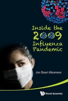 Inside the 2009 Influenza Pandemic, Hardcover by Abramson, Jon Stuart, Brand ...