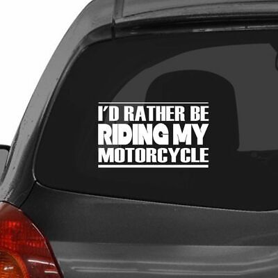 Lettering Car Decal Sticker I'D RATHER BE RIDING HORSE BIKE MOTORCYCLE 