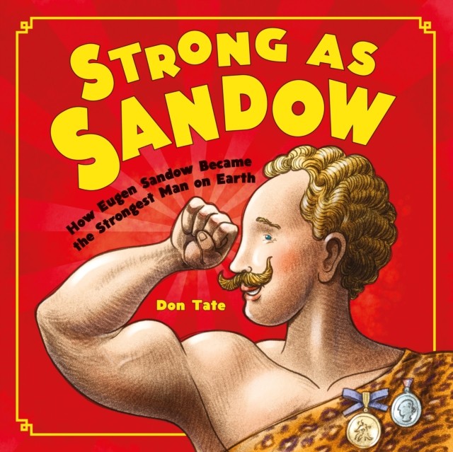 Strong as Sandow by Don Tate (Hardback Book)
