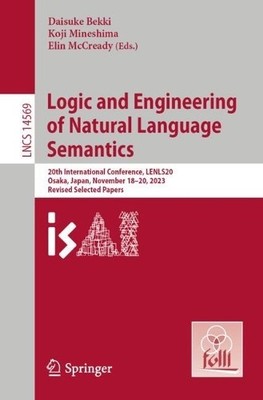 Logic and Engineering of Natural Language Semantics - 9783031608773