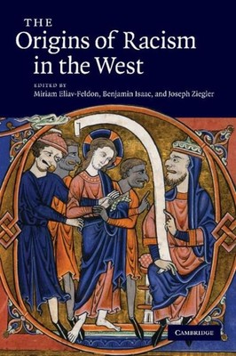 The Origins of Racism in the West Miriam Eliav-Feldon (u. a.) Taschenbuch 2013