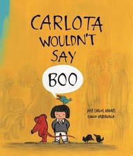 Carlota Wouldn't Say Boo by Jose Carlos Andres: New