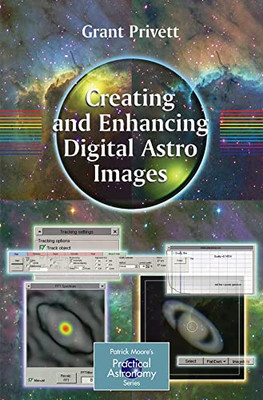 Creating and Enhancing Digital Astro Images -  NEW Grant Privett 2007