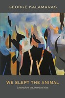 George Kalamaras | We Slept The Animal | Taschenbuch | Englisch (2021)
