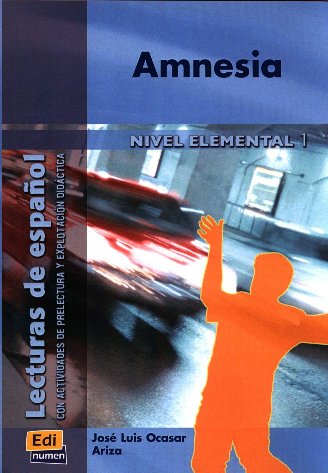 Amnesia (Cambridge Spanish),Ocasar Ariza, José Luis José Luis Oc