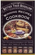 Better Than Bouillon (Winning Recipes Cookbook) (Winning Recipes Cookbook) b...