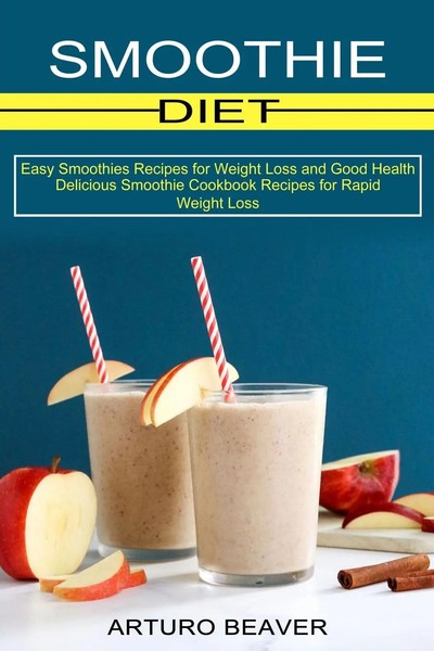 Smoothie Diet Arturo Beaver Taschenbuch Kartoniert / Broschiert Englisch 2021-image