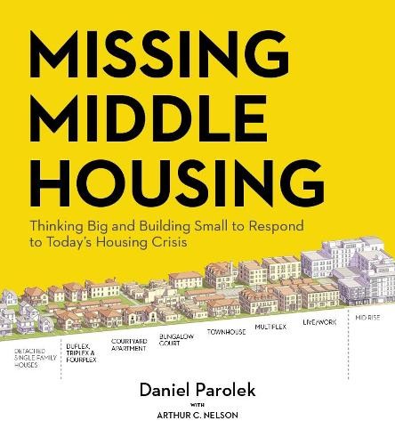 Missing Middle Housing by Daniel Parolek - 9781642830545