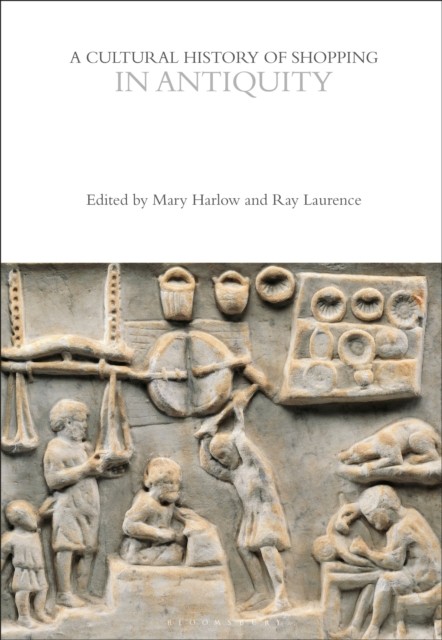 A Cultural History Of Shopping In Antiq