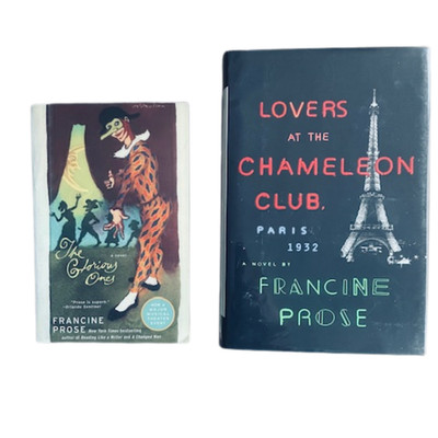 FRANCINE PROSE The Glorious Ones (1974) Lovers at the Chameleon Club (2014) 2 Bk