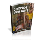 Camping for Boys: simple, step-by-step techniques to help boys... (EBook)