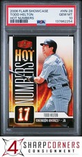 2006 FLAIR SHOWCASE HOT NUMBERS #HN-28 TODD HELTON HOF POP 1 PSA 10