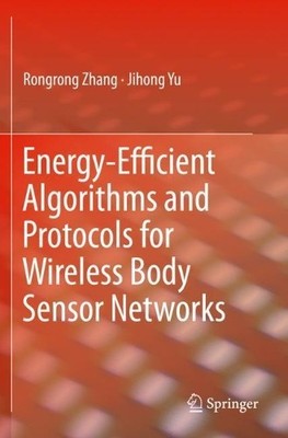 Energy-Efficient Algorithms and Protocols for Wireless Body S... - 9783030285821