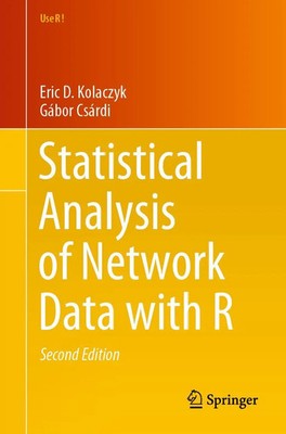Eric D. Kolaczyk (u. a.) | Statistical Analysis of Network Data with R | Buch