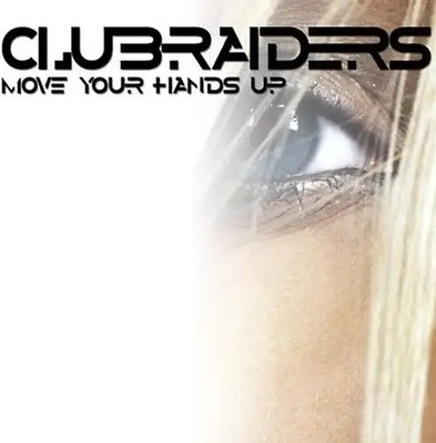 Clubraiders - Move Your Hands Up
