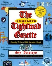 The Complete Tightwad  Gazette: Promoting Thr...