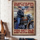 Motorbike Motorcycle You Don't Stop Riding When You Get Old Biker Poster