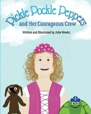Pickle Pockle Peppers and Her Courageous Crew: Volume 1, Weeks 9781974513123-,